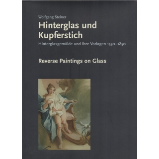 HINTERGLAS UND KUPFERSTICH - REVERSE PAINTING ON GLASS